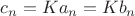 $c_{n} = K a_{n} = K b_{n}$ $c_{n} = K a_{n} = K b_{n}$