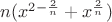 $n(x^{2 - \frac{2}{n}} + x^{\frac{2}{n}})$