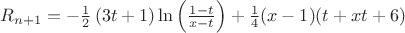 $R_{n+1}=-\frac{1}{2}\left(3t+1\right)\ln\left(\frac{1-t}{x-t}\right)+\frac{1}{4}(x-1)(t+xt+6)$