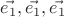 $\vec{e_1},\vec{e_1},\vec{e_1}$ $\vec{e_1},\vec{e_1},\vec{e_1}$