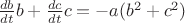 $\frac{{db}}{{dt}}b + \frac{{dc}}{{dt}}c =  - a(b^2  + c^2 )
$