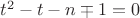 $t^2-t-n\mp1=0$