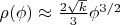 $\rho(\phi) \approx \frac {2 \sqrt k} {3} \phi^{3/2}$