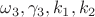 $\omega_3,\gamma_3,k_1,k_2$