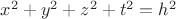 $\[x^2  + y^2  + z^2  + t^2  = h^2 \]$