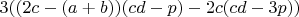 $3((2c-(a+b))(cd-p)-2c(cd-3p))$