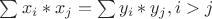 $\sum{x_i*x_j}=\sum{y_i*y_j},i>j$