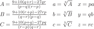 $\begin{array}{lll}A=\frac{9+10(q+r)-27qr}{(p-q)(r-p)}&a=\sqrt[3]A&x=pa\\[1.1ex]B=\frac{9+10(r+p)-27rp}{(q-r)(p-q)}&b=\sqrt[3]B&y=qb\\[1.1ex]C=\frac{9+10(p+q)-27pq}{(r-p)(q-r)}&c=\sqrt[3]C&z=rc\end{array}$