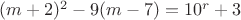 $(m+2)^2-9(m-7)=10^r+3$