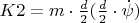 $K2=m\cdot \frac{d}{2}(\frac{d}{2}\cdot \dot\psi)$