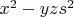 $x^2-y z s^2$