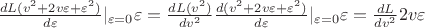 $
\frac{d L(v^2 + 2v\varepsilon+ \varepsilon^2)}{d \varepsilon}|_{\varepsilon=0}  \varepsilon 
=\frac{d L(v^2)}{d v^2}\frac{d (v^2 + 2v\varepsilon+ \varepsilon^2)}{d \varepsilon}|_{\varepsilon=0}  \varepsilon 
= \frac{d L}{d v^2 }2v\varepsilon
 $