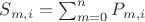 $S_{m, i} = \sum_{m = 0}^n {P_{m, i}}$