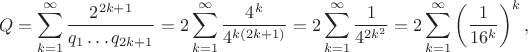 $$
Q = \sum \limits_{k = 1}^\infty \dfrac{2^{2k+1}}{q_1 \ldots q_{2k+1}} = 2 \sum \limits_{k = 1}^\infty \dfrac{4^k}{4^{k(2k+1)}} = 2\sum \limits_{k = 1}^\infty \dfrac{1}{4^{2k^2}} = 2\sum \limits_{k = 1}^\infty \left(\dfrac{1}{16^k}\right)^{k},
$$
