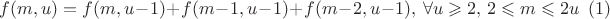 $$f(m,u)=f(m,u-1)+f(m-1,u-1)+f(m-2,u-1), \; \forall u \geqslant 2, \, 2 \leqslant m \leqslant 2u \eqno(1)$$