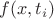 $f(x, t_i)$