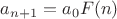 $a_{n+1}=a_0 F(n)$