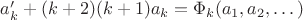 $a'_k + (k+2)(k+1)a_k = \Phi_k(a_1,a_2, \dots)$