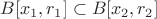 $B[x_1,r_1]\subset B[x_2,r_2]$