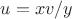 $u=xv/y$
