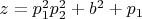 $z=p_1^2p_2^2+b^2+p_1$