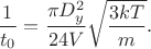 $$\frac{1}{t_0}= \frac{\pi D_y^2}{24V}\sqrt{\frac{3kT}{m}}.$$