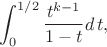 $$
\int_0^{1/2} \frac{t^{k-1}}{1-t}d\,t,
$$
