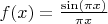 $f(x)=\frac{\sin(\pi x)}{\pi x}$