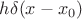 $h\delta(x-x_{0})$
