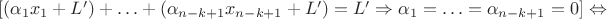 $\left[(\alpha_1x_1+L')+\ldots +(\alpha_{n-k+1}x_{n-k+1}+L')=L'\Rightarrow \alpha_1=\ldots =\alpha_{n-k+1}=0\right]\Leftrightarrow$