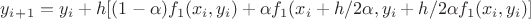 $y_i_+_1 = y_i + h[(1-\alpha)f_1(x_i,y_i)+\alpha f_1(x_i+h/2\alpha, y_i+h/2\alpha f_1(x_i,y_i)]$