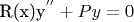 R(x)y^{''}+Py=0$
