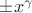 $\pm x^\gamma$