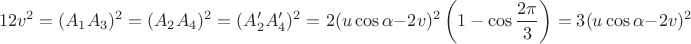 $$
12v^2 = (A_1A_3)^2 = (A_2A_4)^2 = (A_2'A_4')^2 = 2(u \cos \alpha - 2v)^2\left(1 - \cos \frac{2\pi}{3}\right) = 3(u \cos \alpha - 2v)^2
$$