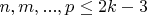 $n,m,...,p\leq2k-3$