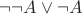 $\neg\neg A \vee \neg A$