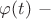 $\varphi (t)\ -$