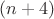 $(n+4)$