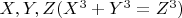 $X,Y,Z(X^3+Y^3=Z^3)$
