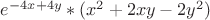 $e^{-4x + 4y}*(x^2 + 2xy - 2y^2)$