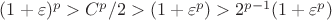 $(1+\varepsilon)^p>C^p/2>(1+\varepsilon^p)>2^{{p-1}}(1+\varepsilon^p)$