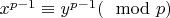 $x^{p-1}\equiv y^{p-1} (\mod p)$