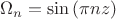 $\[
\Omega _n  = \sin \left( {\pi nz} \right)
\]
$