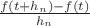 $\frac{f(t+h_n)-f(t)}{h_n}$