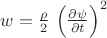 $w = \frac{\rho}{2} \, \left(\frac{\partial \psi}{\partial t}\right)^2$