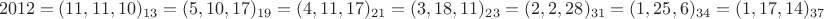 $$
2012=(11,11,10)_{13}=(5,10,17)_{19}=(4,11,17)_{21}=(3,18,11)_{23}=(2,2,28)_{31}=(1,25,6)_{34}=(1,17,14)_{37}
$$