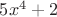 $5x^4+2$