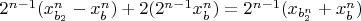 $2^{n-1}(x_{b_2}^n-x_b^n)+2(2^{n-1}x_b^n)=2^{n-1}(x_{b_2^n}+x_b^n)$