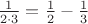 $\frac {1}{2\cdot 3}=\frac {1}{2}-\frac {1}{3}$