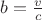 $b=\frac{v}{c}$
